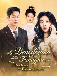 Le Benedizioni della Famiglia al Banchetto di Fidanzamento