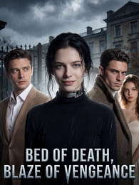 Bed of Death, Blaze of Vengeance