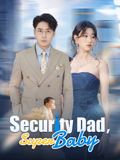 Security Dad, Super Baby