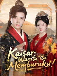 Kaisar Wanita itu Memburuku!