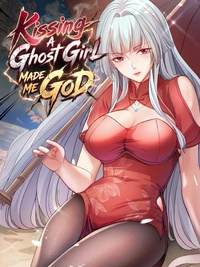 Kissing a Ghost Girl Made Me God poster