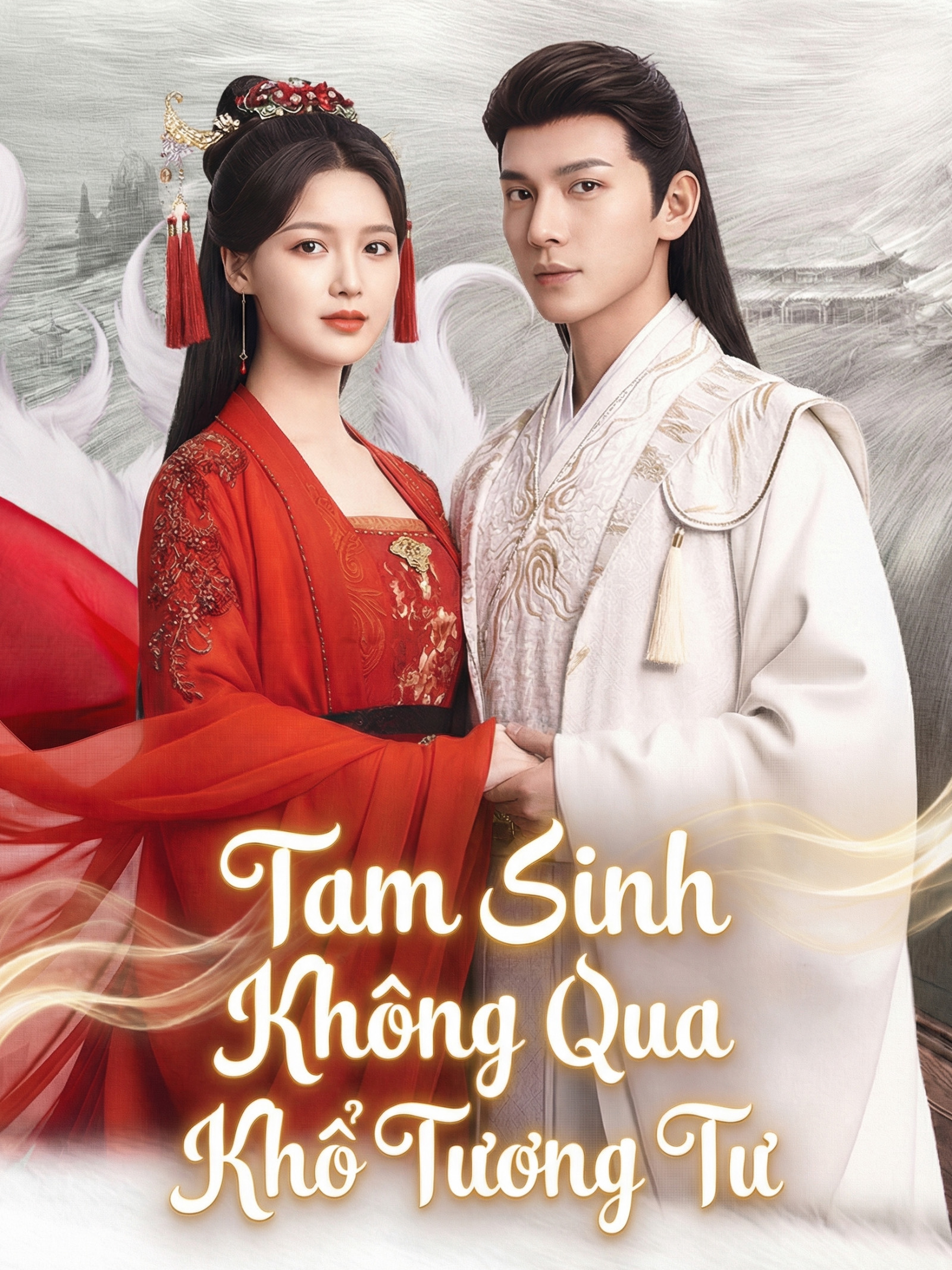 Tam Sinh Không Qua Khổ Tương Tư (Lồng Tiếng)