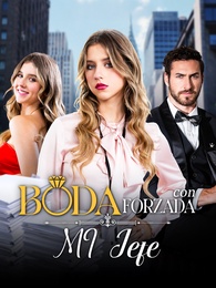 [Doblado]Boda Forzada con Mi Jefe