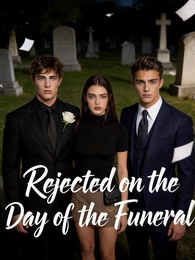 Rejected on the Day of the Funeral