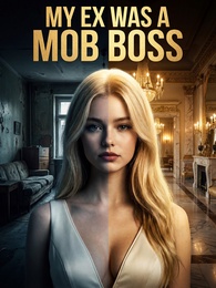 My Ex Was a Mob Boss