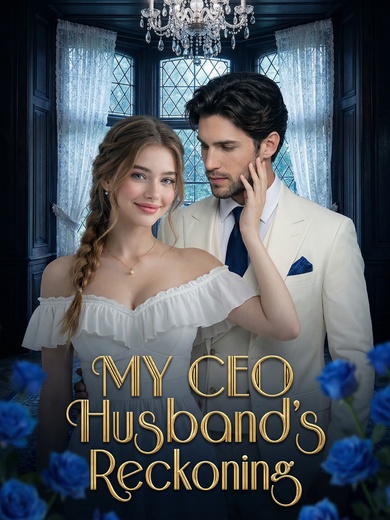 MY CEO Husband's Reckoning