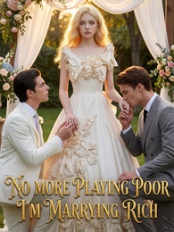 No More Playing Poor,I’m Marrying Rich