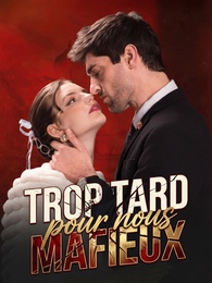 Trop tard pour nous, mafieux
