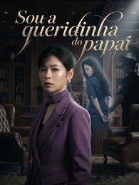 [Dublado]Sou a queridinha do papai