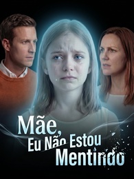 Mãe, Eu Não Estou Mentindo