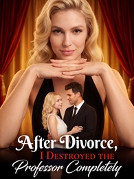 After Divorce,  I Destroyed the Professor Completely