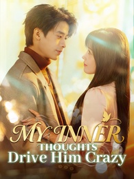 My Inner Thoughts Drive Him Crazy