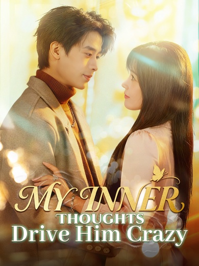 My Inner Thoughts Drive Him Crazy