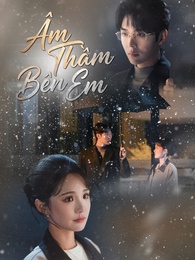 Âm Thầm Bên Em