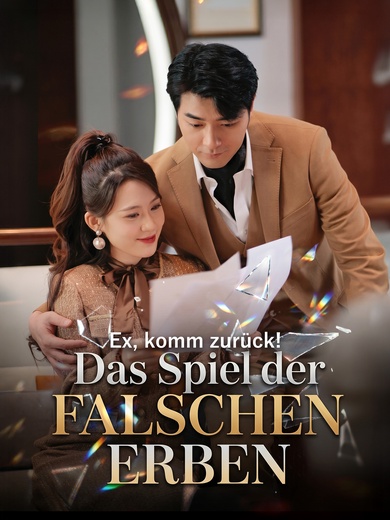 Ex, komm zurück! Das Spiel der falschen Erben