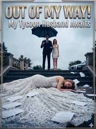 Out of My Way! My Tycoon Husband Awaits