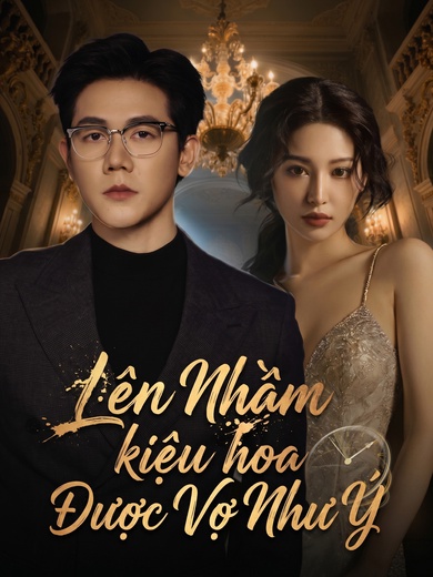 Lên Nhầm Kiệu Hoa Được Vợ Như Ý