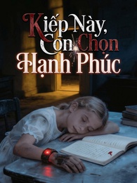 [Lồng tiếng]Kiếp Này, Con Chọn Hạnh Phúc