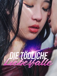 Die tödliche Liebesfalle