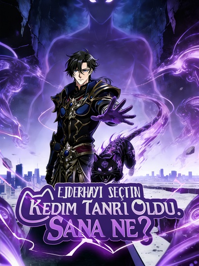 Ejderhayı seçtin, kedim tanrı oldu. Sana ne?