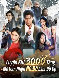 Luyện Khí 3000 Tầng: Mở Ván Nhận Nữ Đế Làm Đồ Đệ