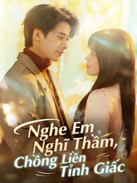 Nghe Em Nghĩ Thầm, Chồng Liền Tỉnh Giấc