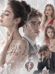 Her Eyes, His Regret