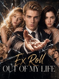 Ex Roll Out of My Life