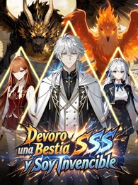 [Doblado]Devoro una Bestia SSS y Soy Invencible