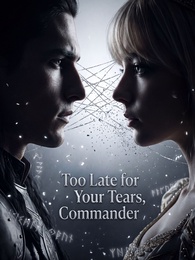 Too Late for Your Tears, Commander