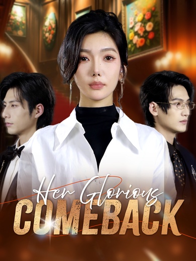 Her Glorious Comeback