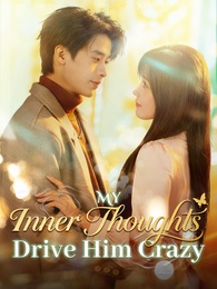 My Inner Thoughts Drive Him Crazy