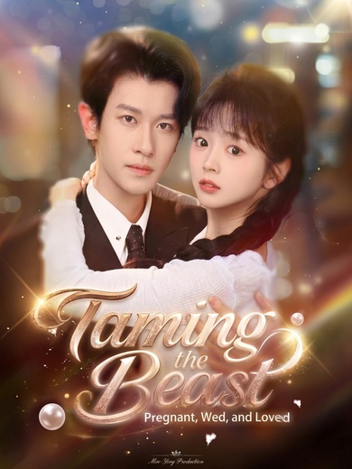 Taming the Beast: Pregnant, Wed, and Loved