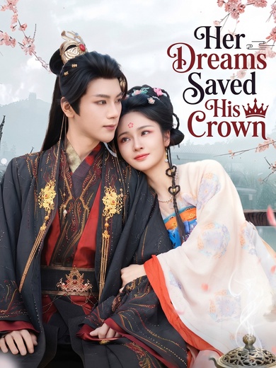 Her Dreams Saved His Crown
