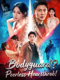 Bodyguard?  Peerless Heartthrob!