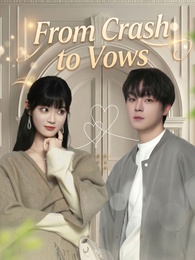 From Crash to Vows