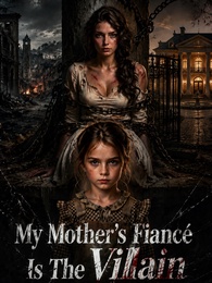 My Mother’s Fiancé Is The Villain