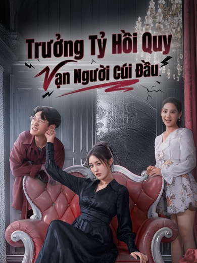 Trưởng Tỷ Hồi Quy, Vạn Người Cúi Đầu