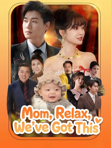 Mom, Relax, We've Got This