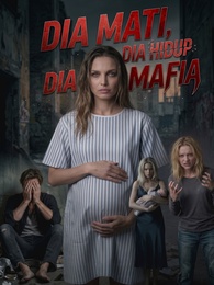 Dia Mati, Dia Hidup, Dia Mafia