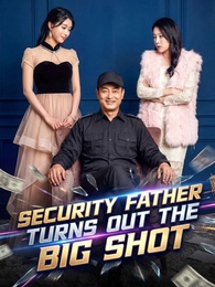 [Dubbed]Security Father Turns Out The Big Shot