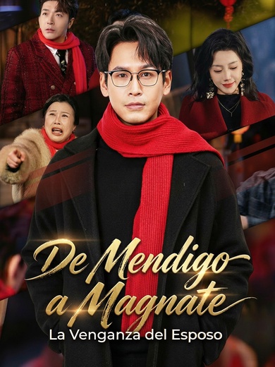 De Mendigo a Magnate: La Venganza del Esposo