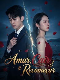 [Dublado]Amar, Cair e Recomeçar