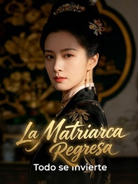 La Matriarca Regresa: Todo se Invierte