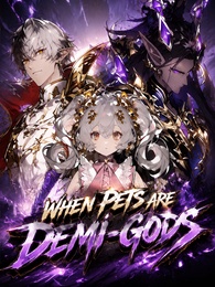 [Dubbed]When Pets Are Demi-Gods