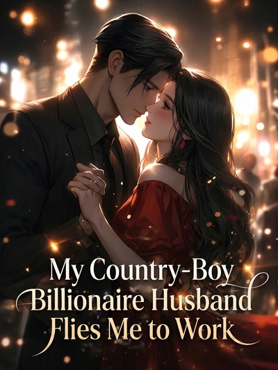 [Dubbed]My Country-Boy Billionaire Husband Flies Me to Work poster