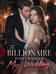 The Billionaire Who Crashed My Wedding