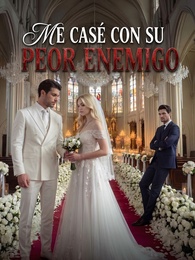 Me casé con su peor enemigo