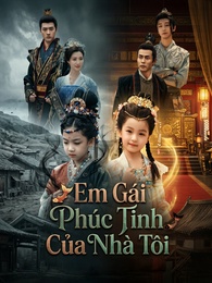 Em Gái Phúc Tinh Của Nhà Tôi