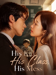 [Dubbed]His Kid, His Class, His Mess